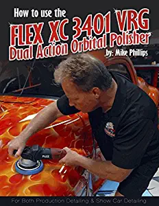 Mike Phillips' How to use the Flex XC3401 VRG Dual Action Orbital Polisher Paperback Book