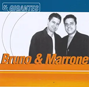 Serie Os Gigantes By Bruno & Marrone (2006-09-30)