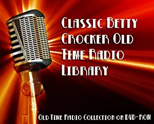 2 Classic Betty Crocker Old Time Radio Broadcasts on DVD (over 28 minutes running time)