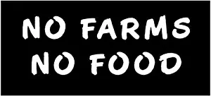 Just For Fun White - 8 x 2.75 No Farms No Food Farmers Vinyl Die Cut Decal Bumper Sticker, Windows, Cars, Trucks, laptops, etc